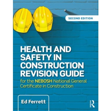 NEBOSH Health and Safety in Construction Revision Guide