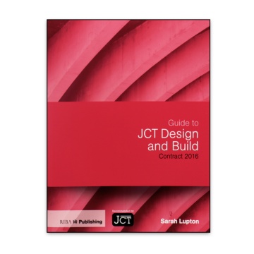 Guide to JCT Design and Build Contract 2016